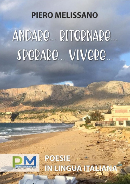 Andare, tornare, sperare, vivere...