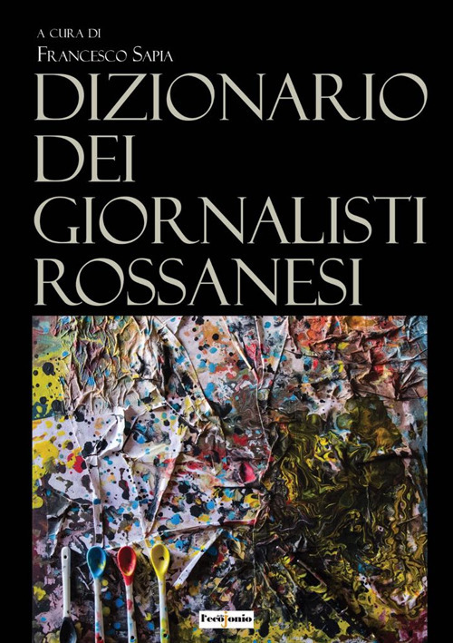 Dizionario dei giornalisti rossanesi