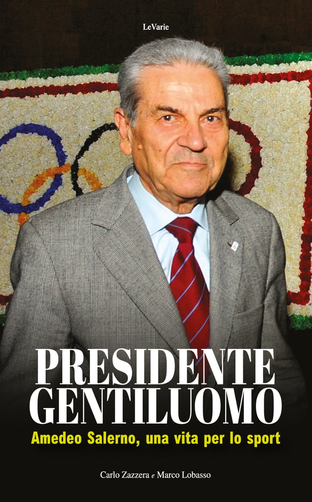 Presidente gentiluomo. Amedeo Salerno, una vita per lo sport