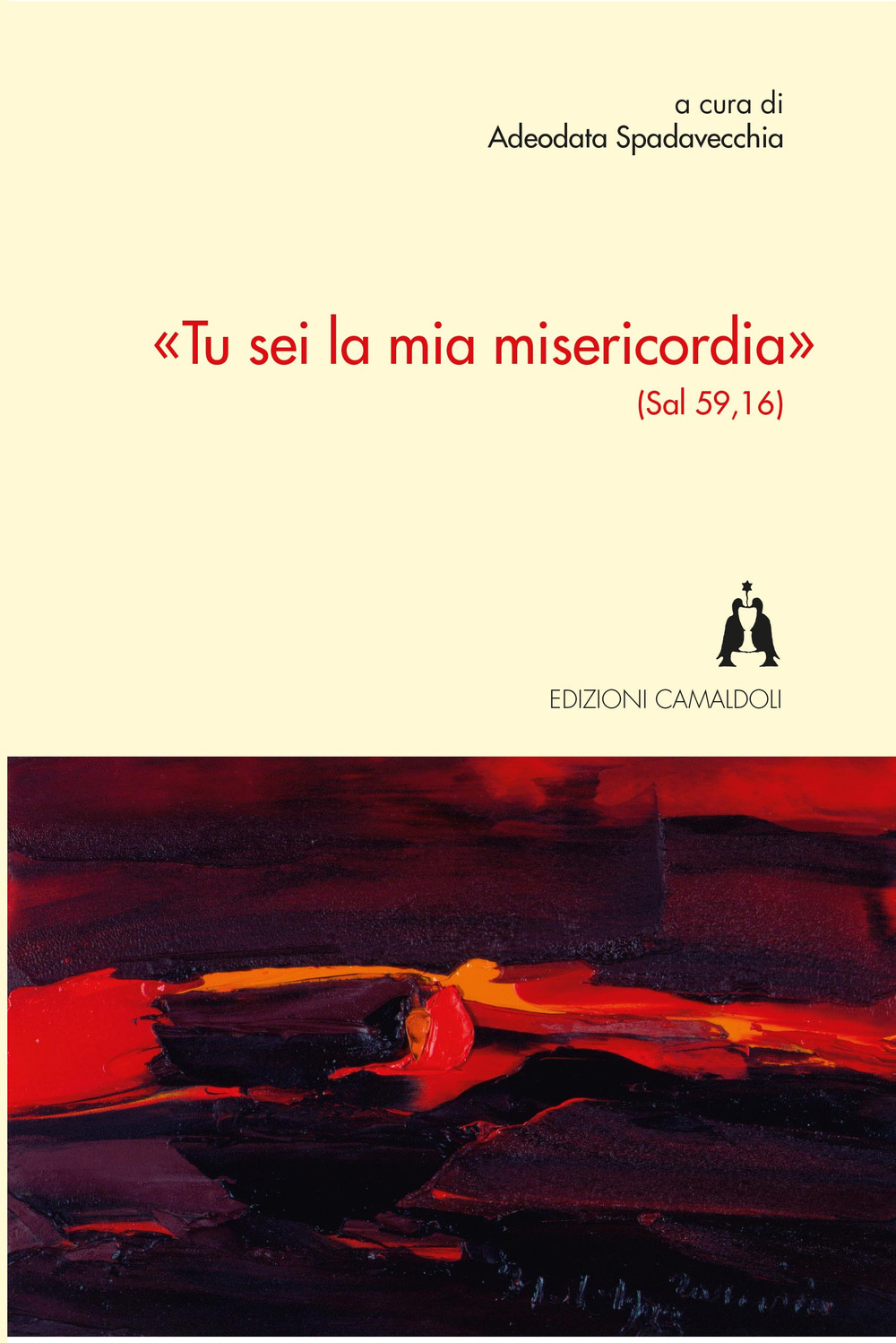 «Tu sei la mia misericordia» (Sal 59,16)