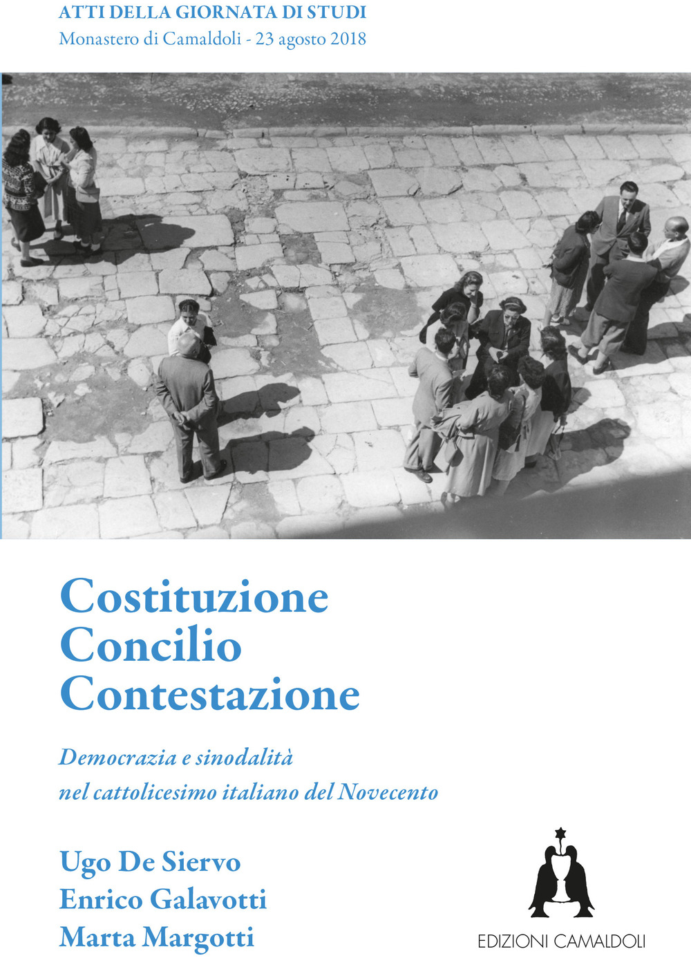 Costituzione. Concilio. Contestazione. Democrazia e sinodalità nel cattolicesimo italiano del Novecento