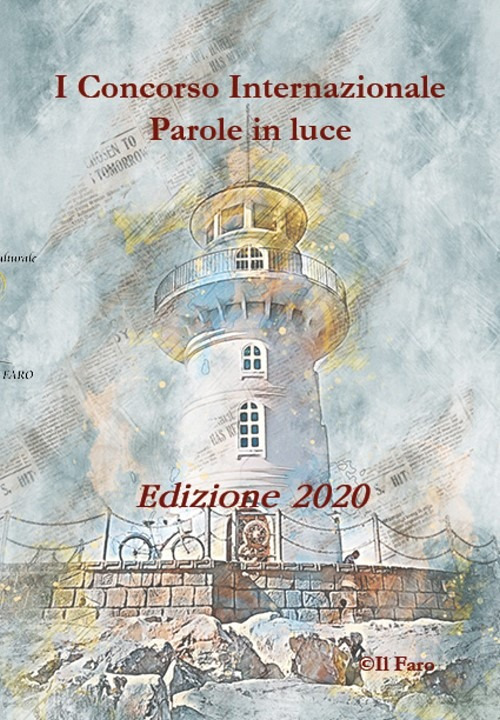 Parole in luce. Concorso internazionale di poesia e narrativa