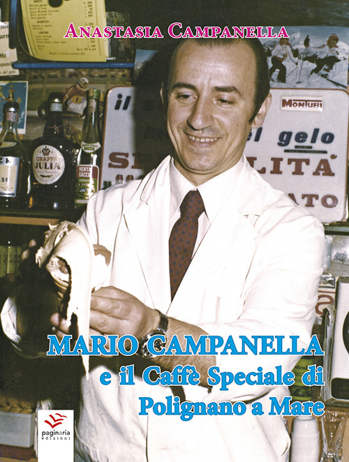 Mario Campanella e il Caffè Speciale di Polignano a Mare