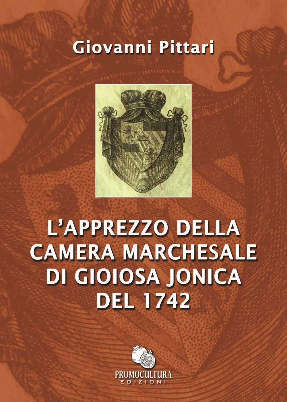 L'apprezzo della Camera marchesale di Gioiosa Jonica del 1742