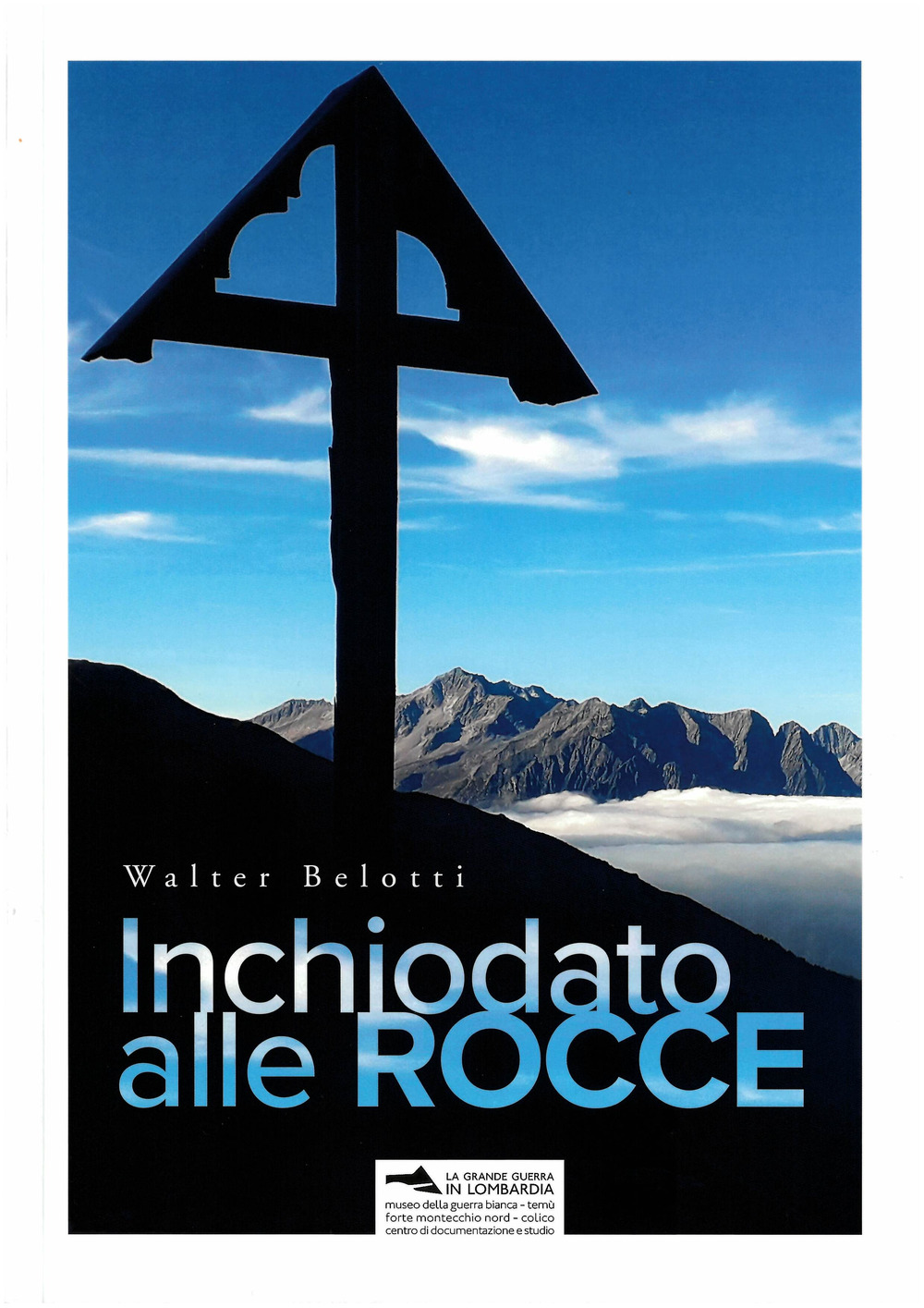 Inchiodato alle rocce. Ediz. illustrata