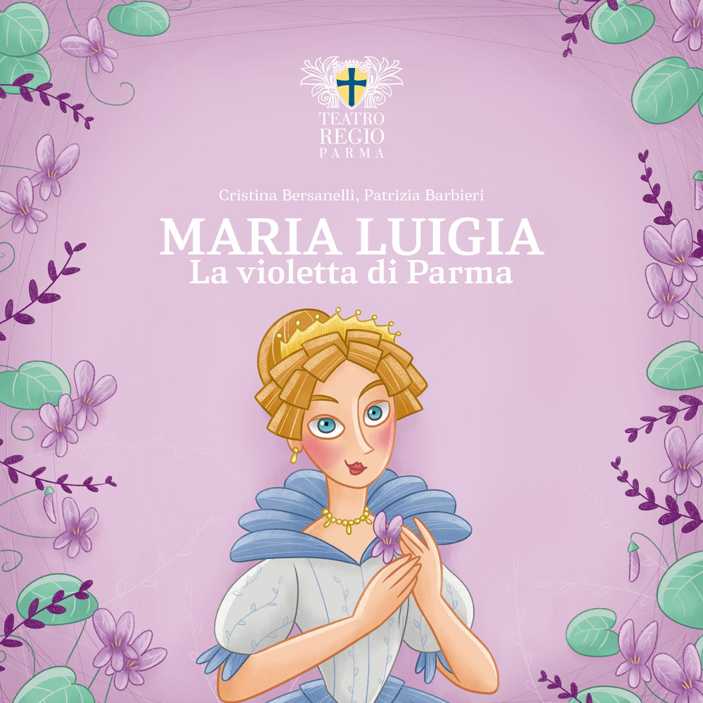 Maria Luigia, la violetta di Parma