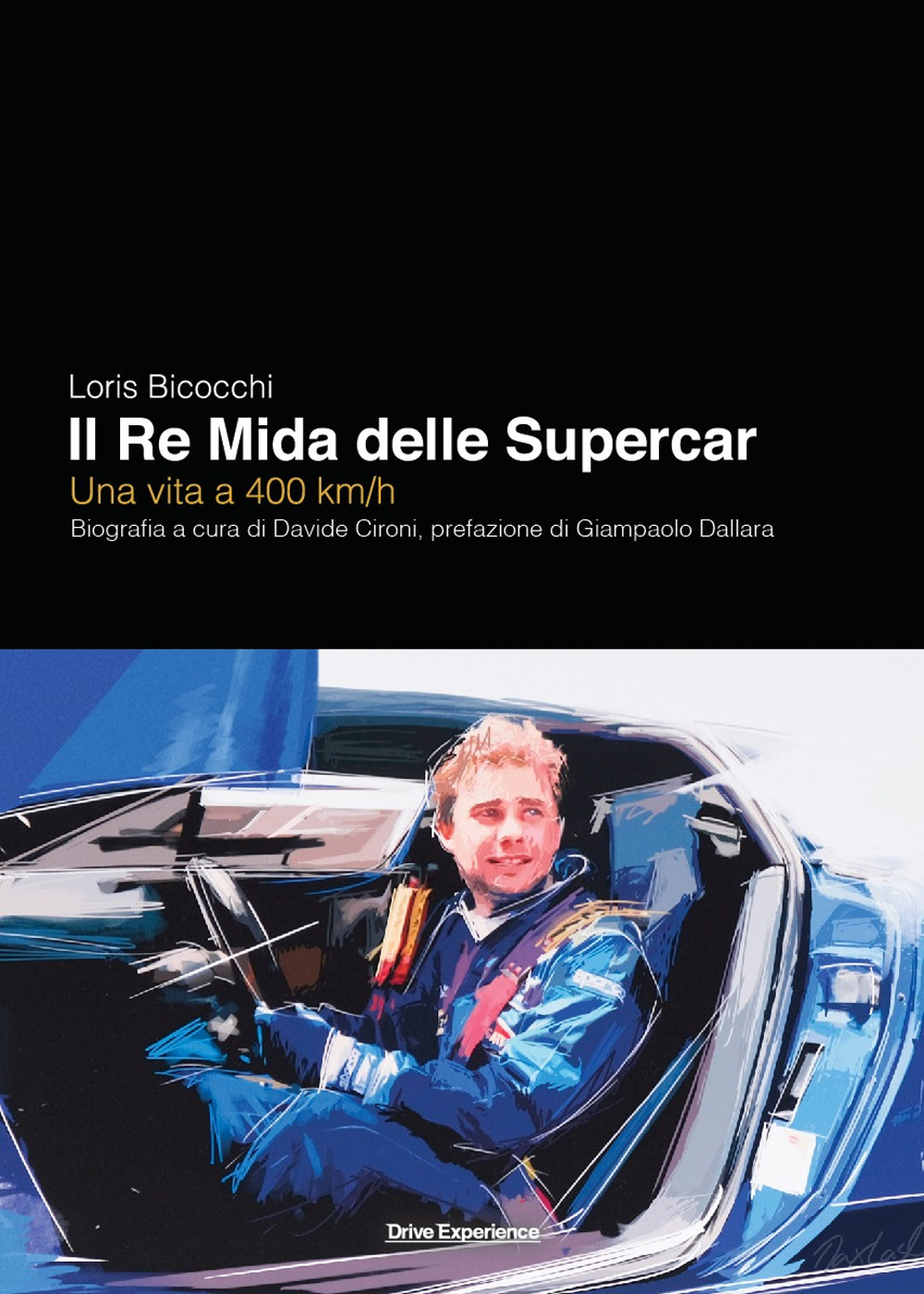 Loris Bicocchi. Il re Mida delle supercar. Una vita a 400 km/h