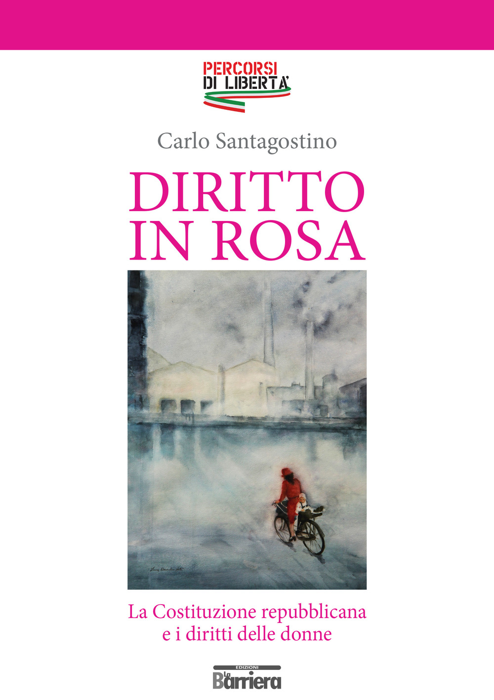 Diritto in rosa. La Costituzione repubblicana e i diritti delle donne