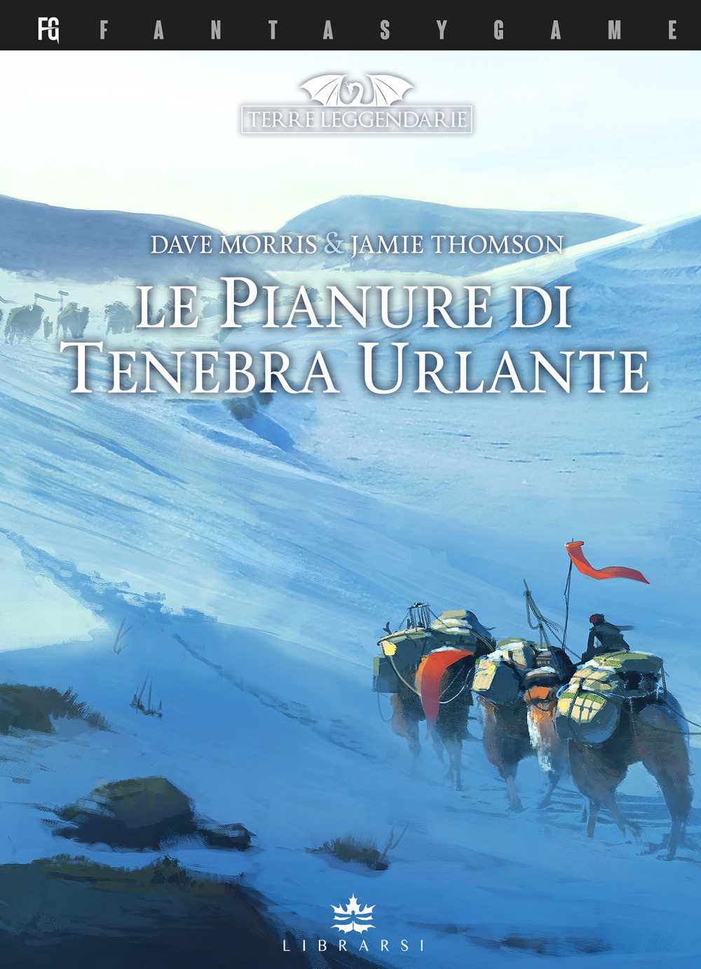 Le pianure di tenebra urlante. Terre Leggendarie. Ediz. illustrata. Vol. 4