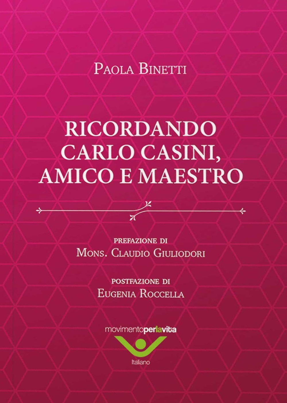 Ricordando Carlo Casini, amico e maestro