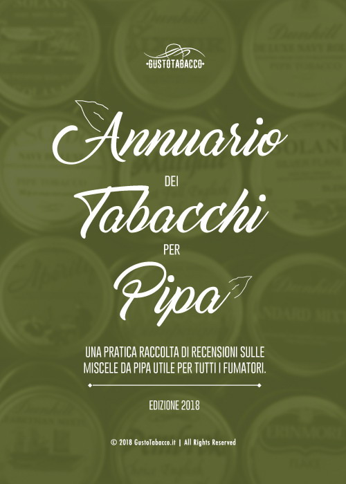 Annuario dei tabacchi per pipa. Una pratica raccolta di recensioni sulle miscele da pipa utile per tutti i fumatori. Edizione 2018