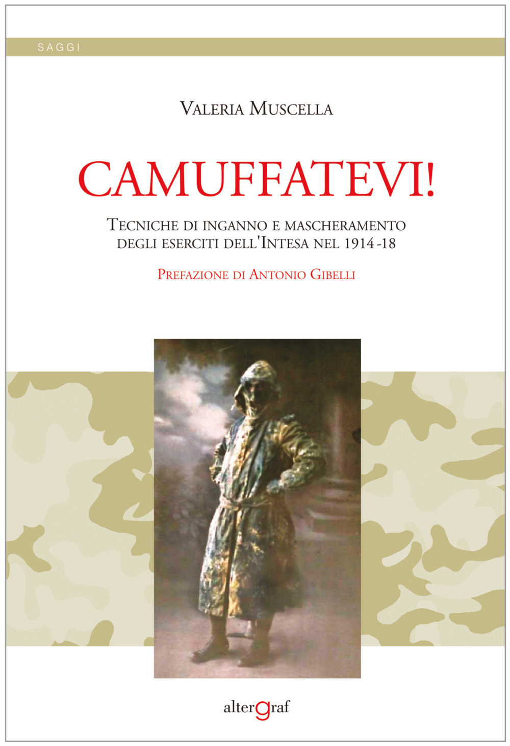 Camuffatevi! Tecniche di inganno e mascheramento degli eserciti dell'Intesa nel 1914-18