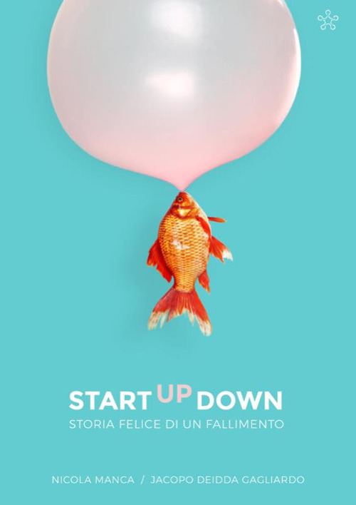 StartUpDown. Storia felice di un fallimento