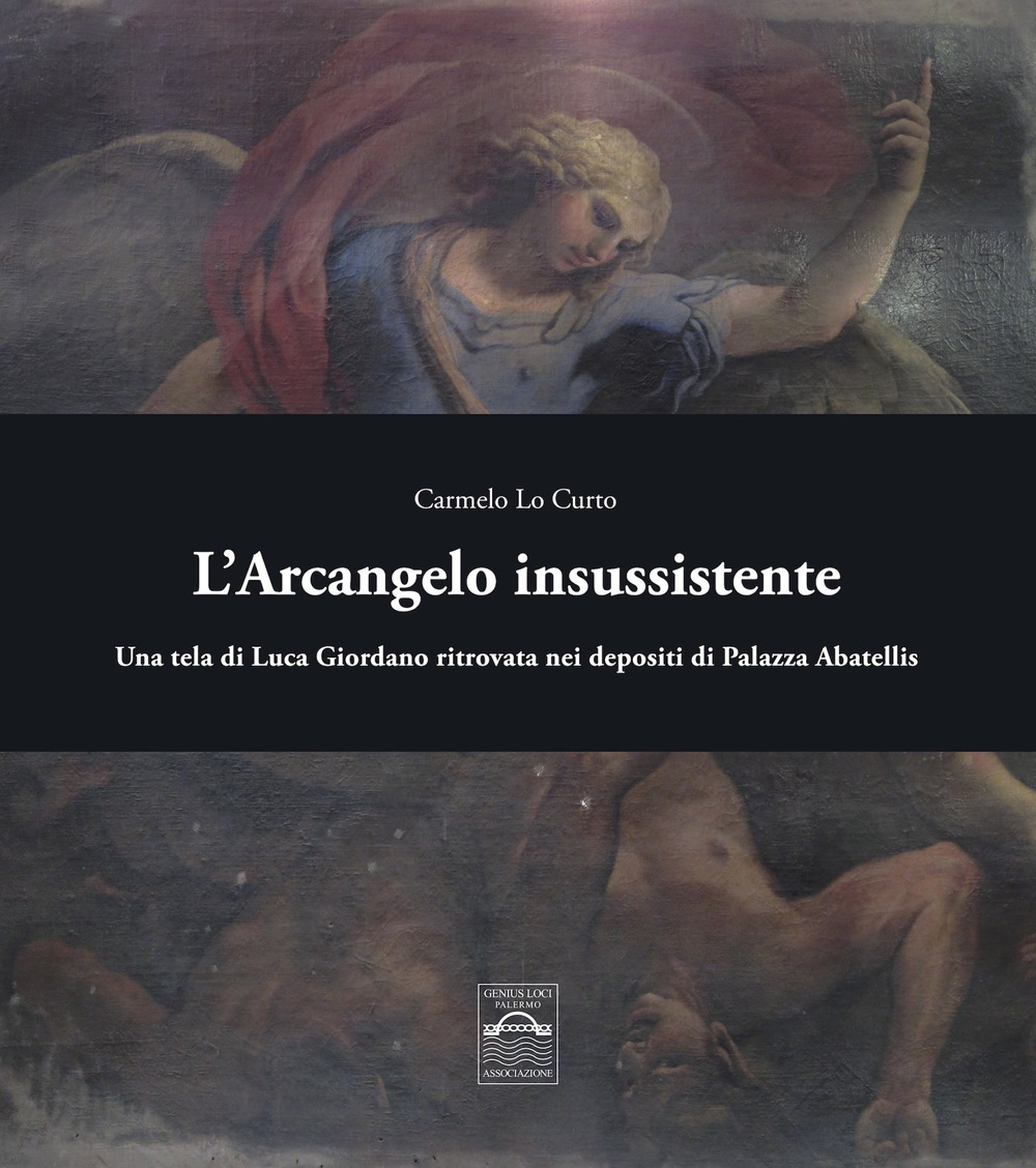 L'Arcangelo insussistente. Una tela di Luca Giordano ritrovata nei depositi di Palazzo Abatellis