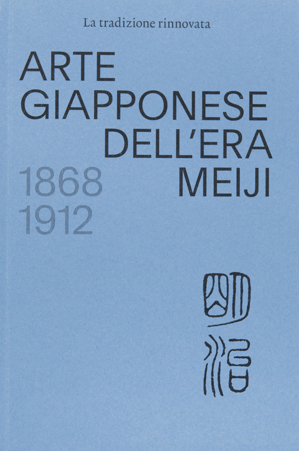 La tradizione rinnovata. Arte giapponese dell'era Meiji (1868-1912)