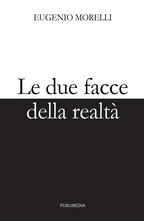 Le due facce della realtà