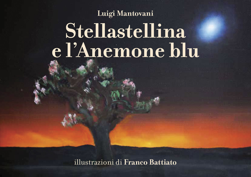 Stellastellina e l'anemone blu. Ediz. illustrata