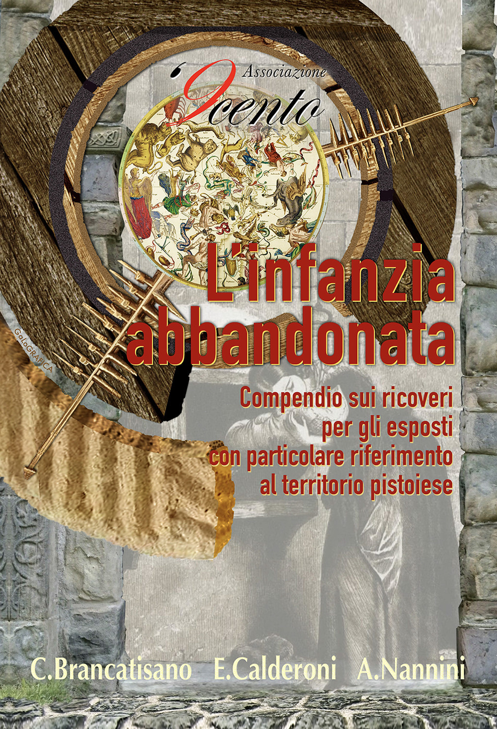 L'infanzia violata e l'infanzia abbandonata. Un compendio sui ricoveri per gli esposti con particolare riferimento al territorio pistoiese