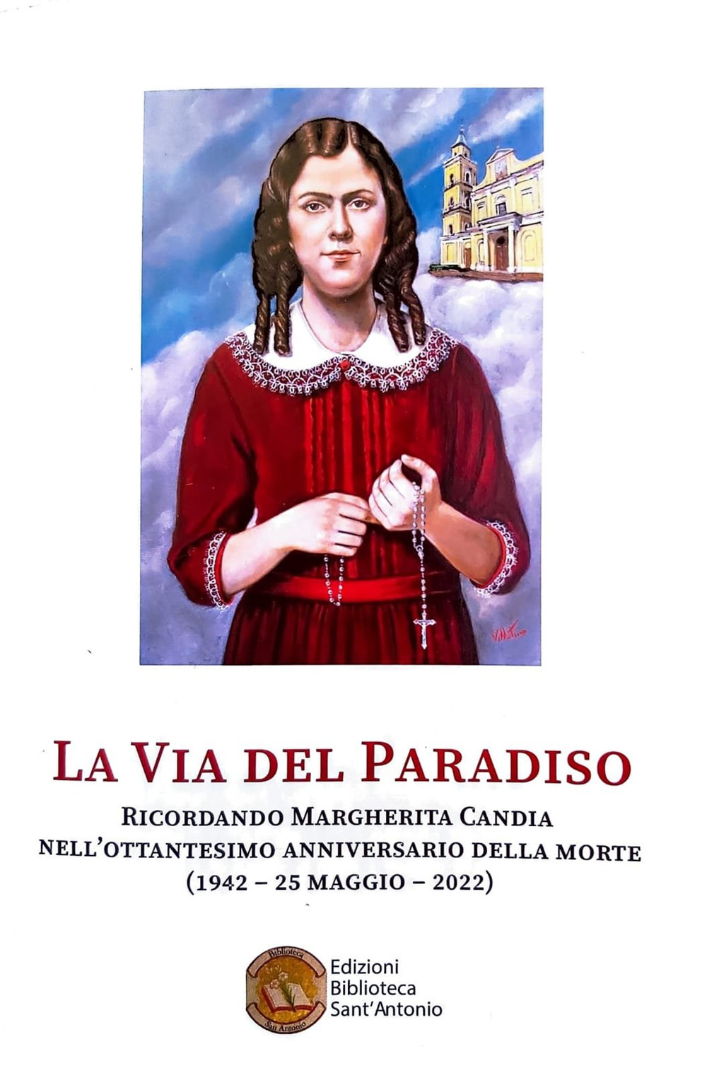 La via del Paradiso. Ricordando Margherita Candia nell'ottantesimo anniversario della morte (1942-25 maggio-2022)