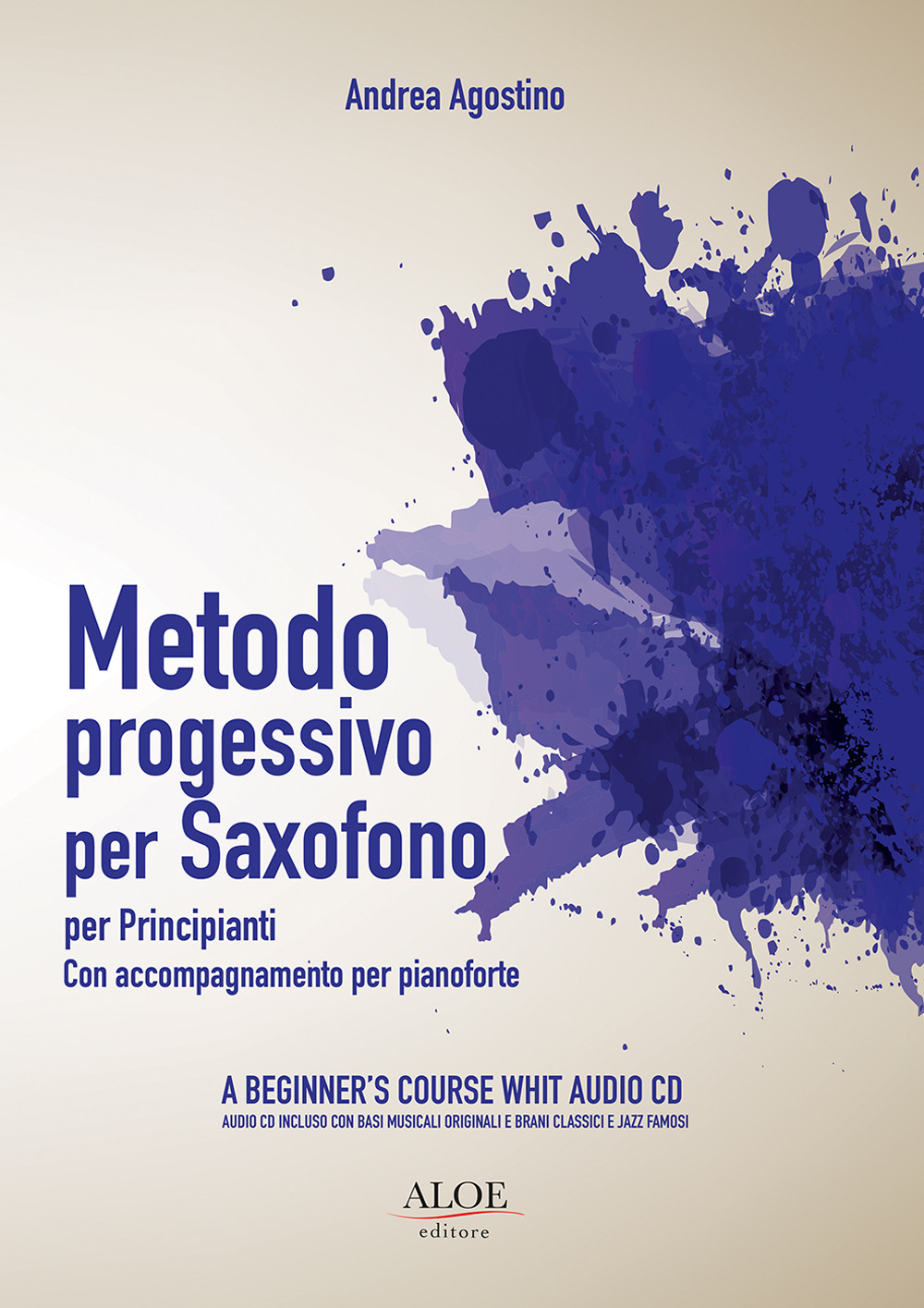 Metodo progressivo per saxofono per principianti. Con accompagnamento per pianoforte. Con CD-Audio