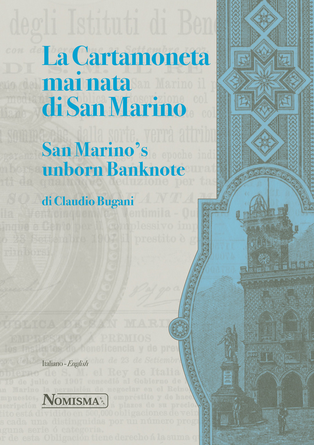 La cartamoneta mai nata di San Marino-San Marino's unborn banknote. Ediz. illustrata