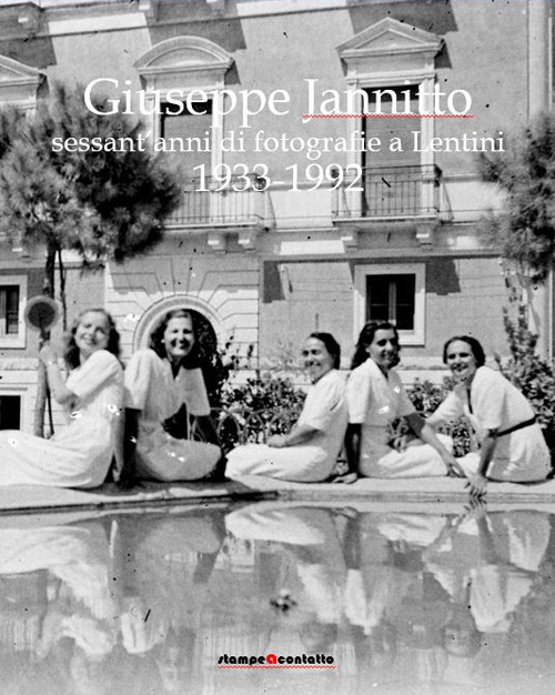 Giuseppe Jannitto. Sessant'anni di fotografie a Lentini, 1933-1992