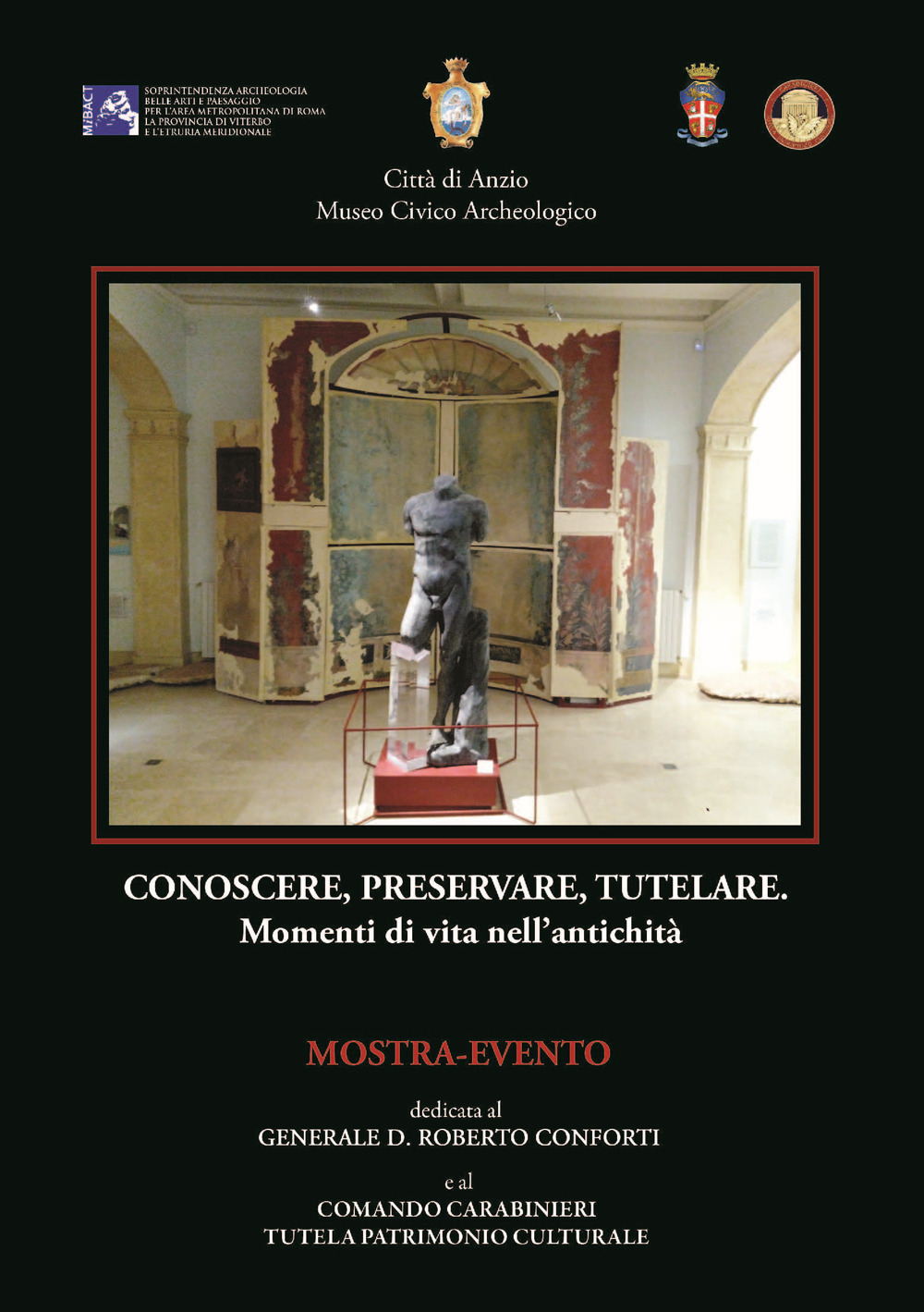 Conoscere, preservare, tutelare... Momenti di vita nell'antichità. Ediz. per la scuola