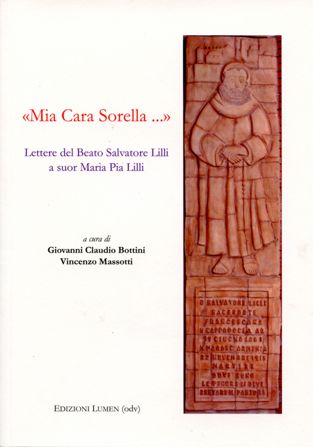 «Mia cara sorella...». Lettere del Beato Salvatore Lilli a suor Maria Pia Lilli. Ediz. critica