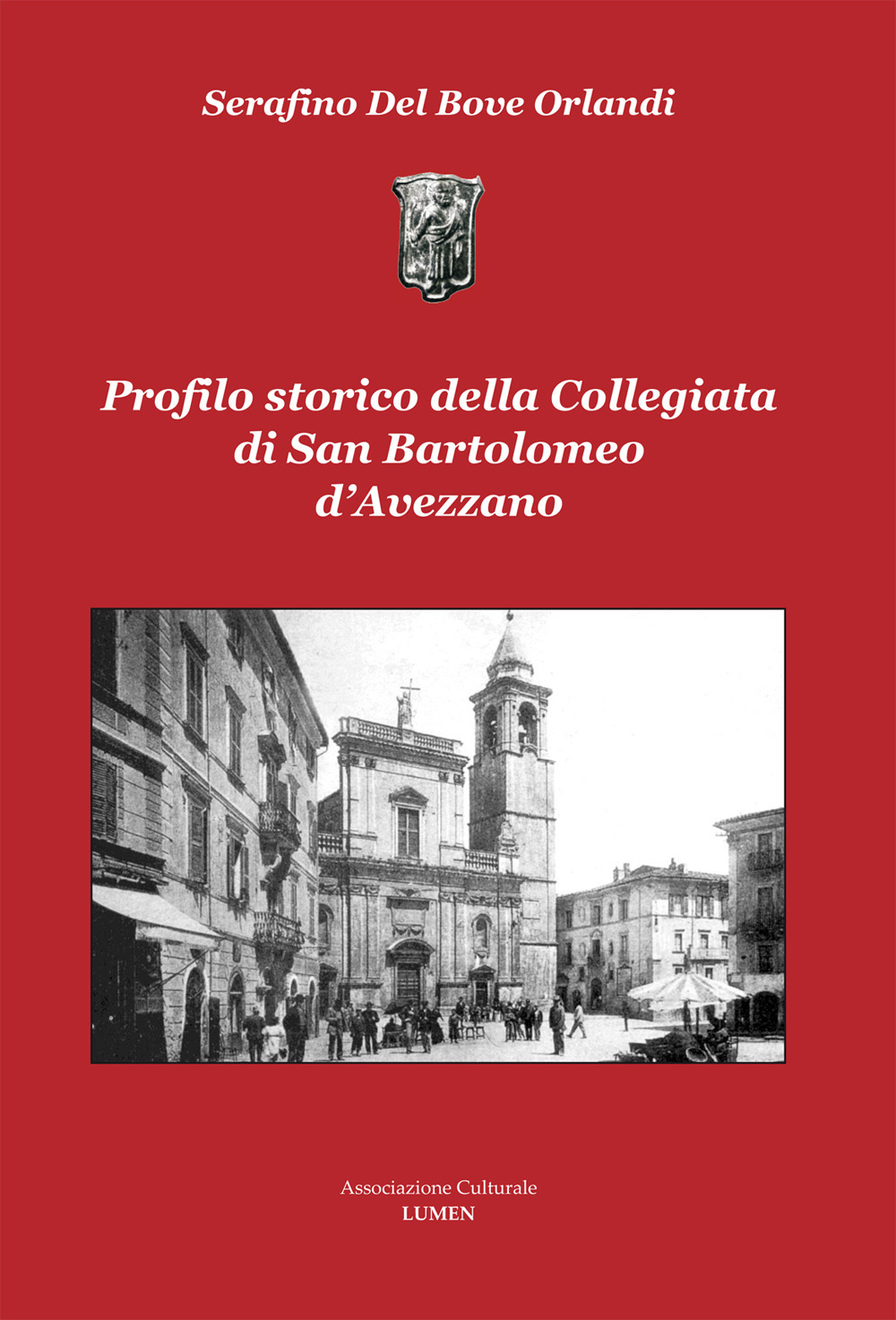 Profilo storico della Collegiata di San Bartolomeo d'Avezzano. Ediz. per la scuola