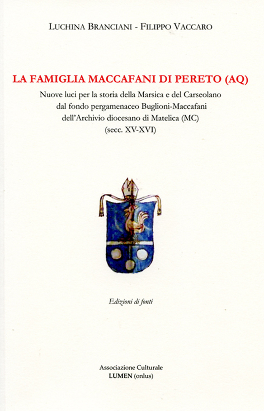 La famiglia Maccafani di Pereto (AQ). Nuove luci per la storia della Marsica e del Carseolano dal fondo pergamenaceo Buglioni-Maccafani dell'Archivio diocesano di Matelica (MC) (secc. XV-XVI)