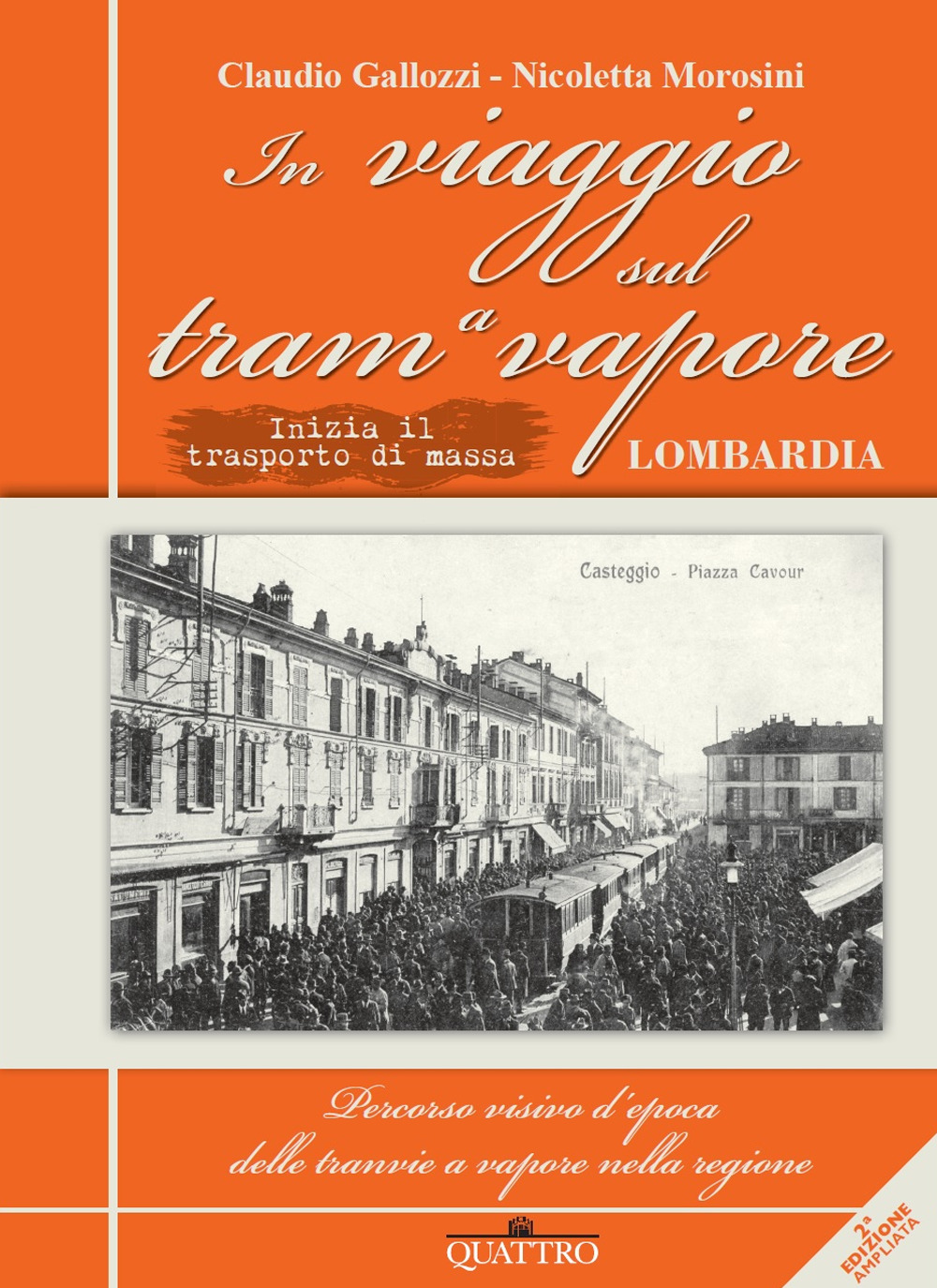 In viaggio sul tram a vapore. Inizia il trasporto di massa in Lombardia