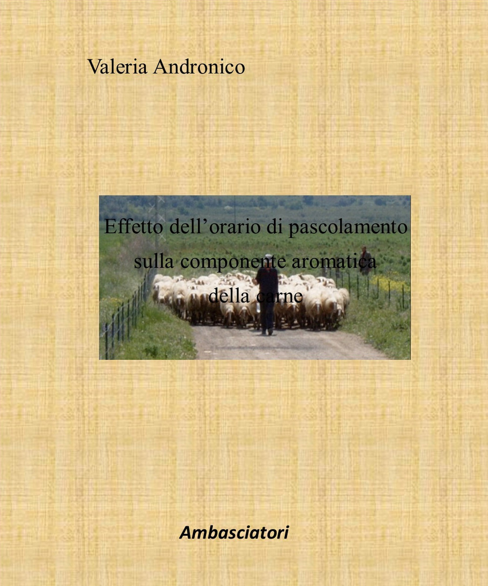 Effetto dell'orario di pascolamento sulla componente aromatica della carne