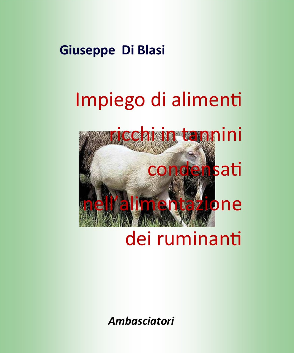 Impiego di alimenti ricchi in tannini condensati nell'alimentazione dei ruminanti