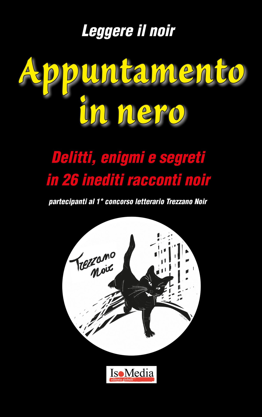 Appuntamento in nero. 1° concorso letterario Trezzano noir. Vol. 2: Leggere il noir