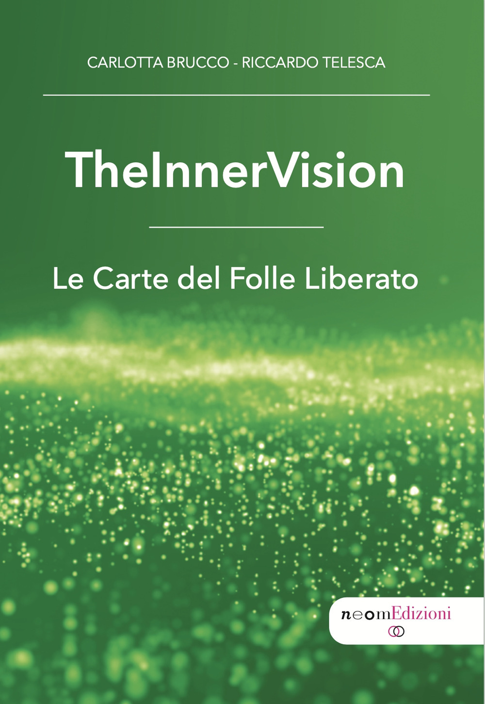 TheInnerVision. Le carte del Folle Liberato. Con Carte