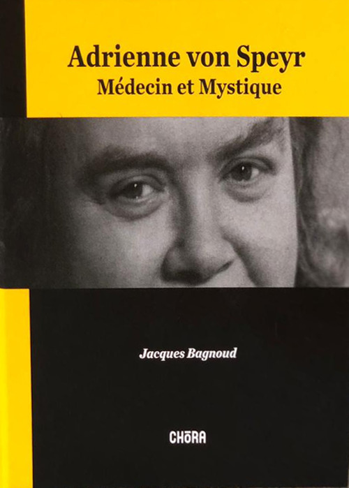 Adrienne Von Speyr. Médecin et mystique