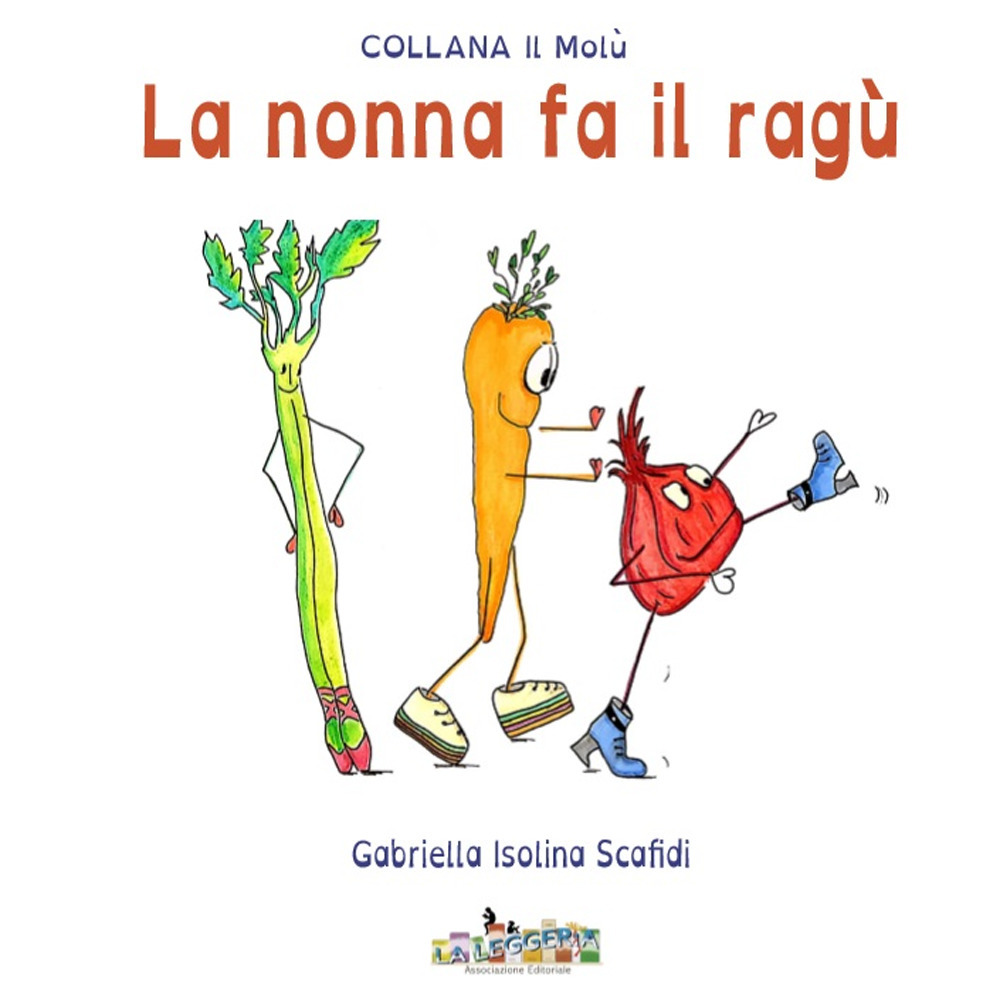 La nonna fa il ragù. Ediz. a spirale