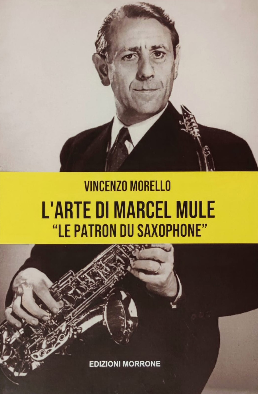 L'arte di Marcel Mule. «Le patron du saxophone»