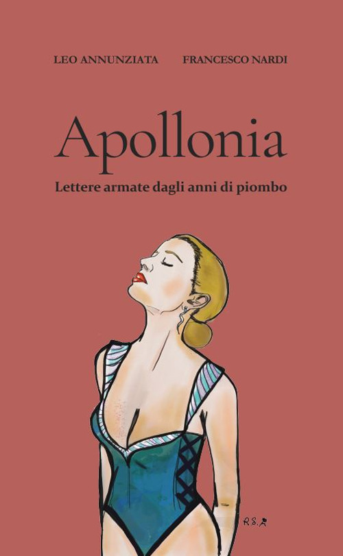 Apollonia. Lettere armate dagli anni di piombo