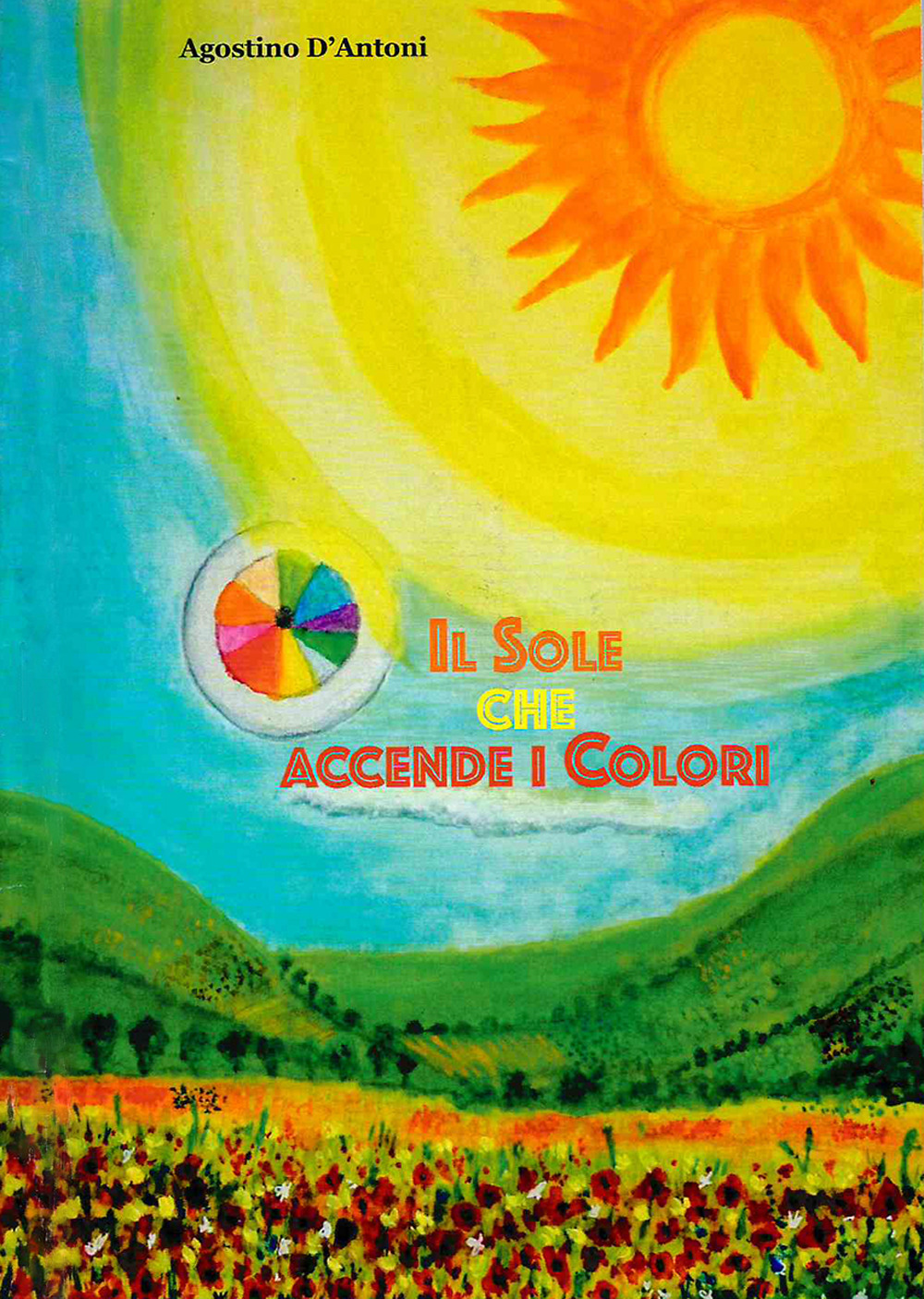 Il sole che accende i colori. Con CD-Audio