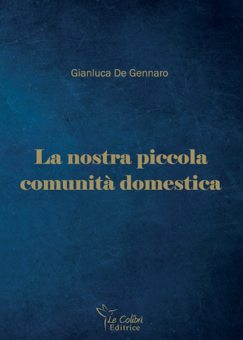 La nostra piccola comunità domestica