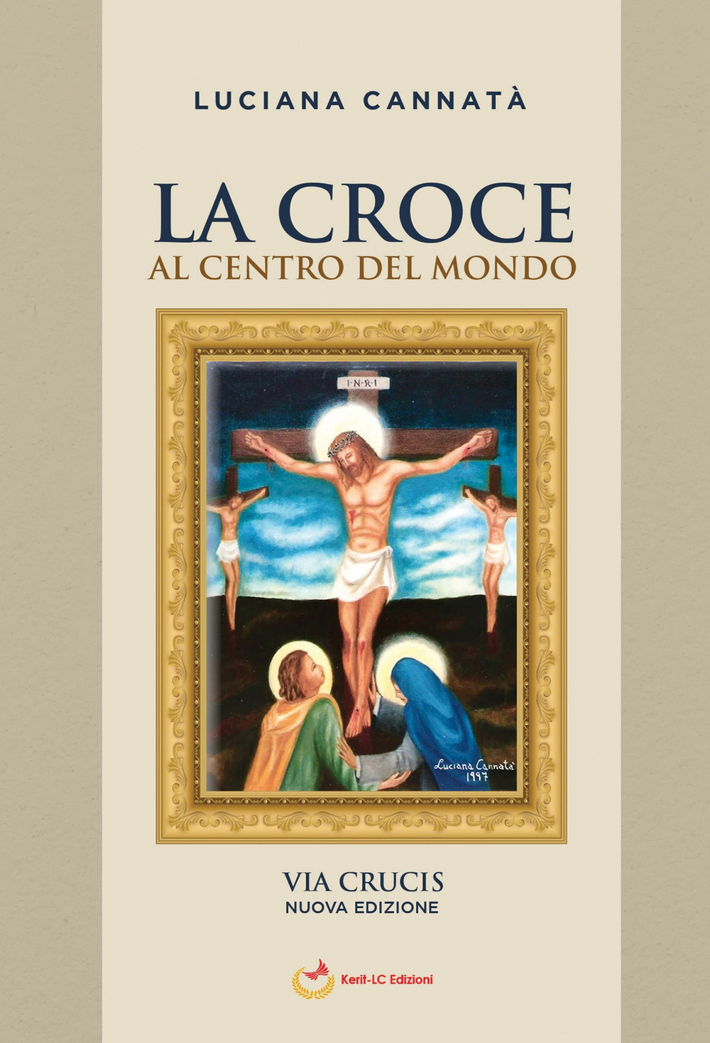 La croce al centro del mondo. Via Crucis