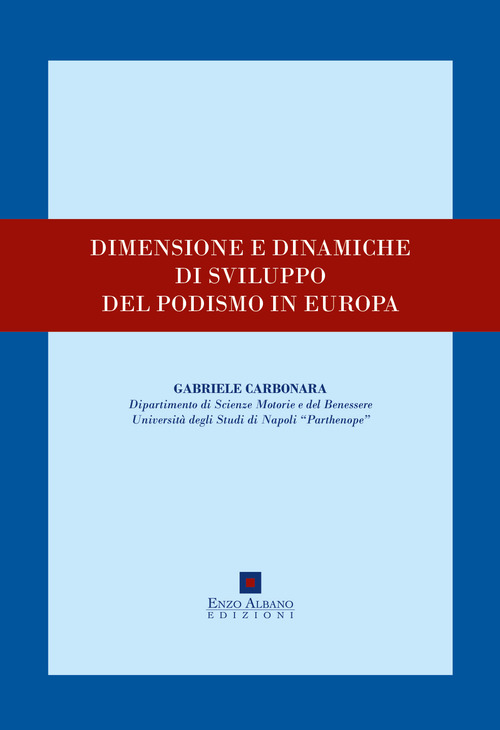 Dimensione e dinamiche di sviluppo del podismo in Europa