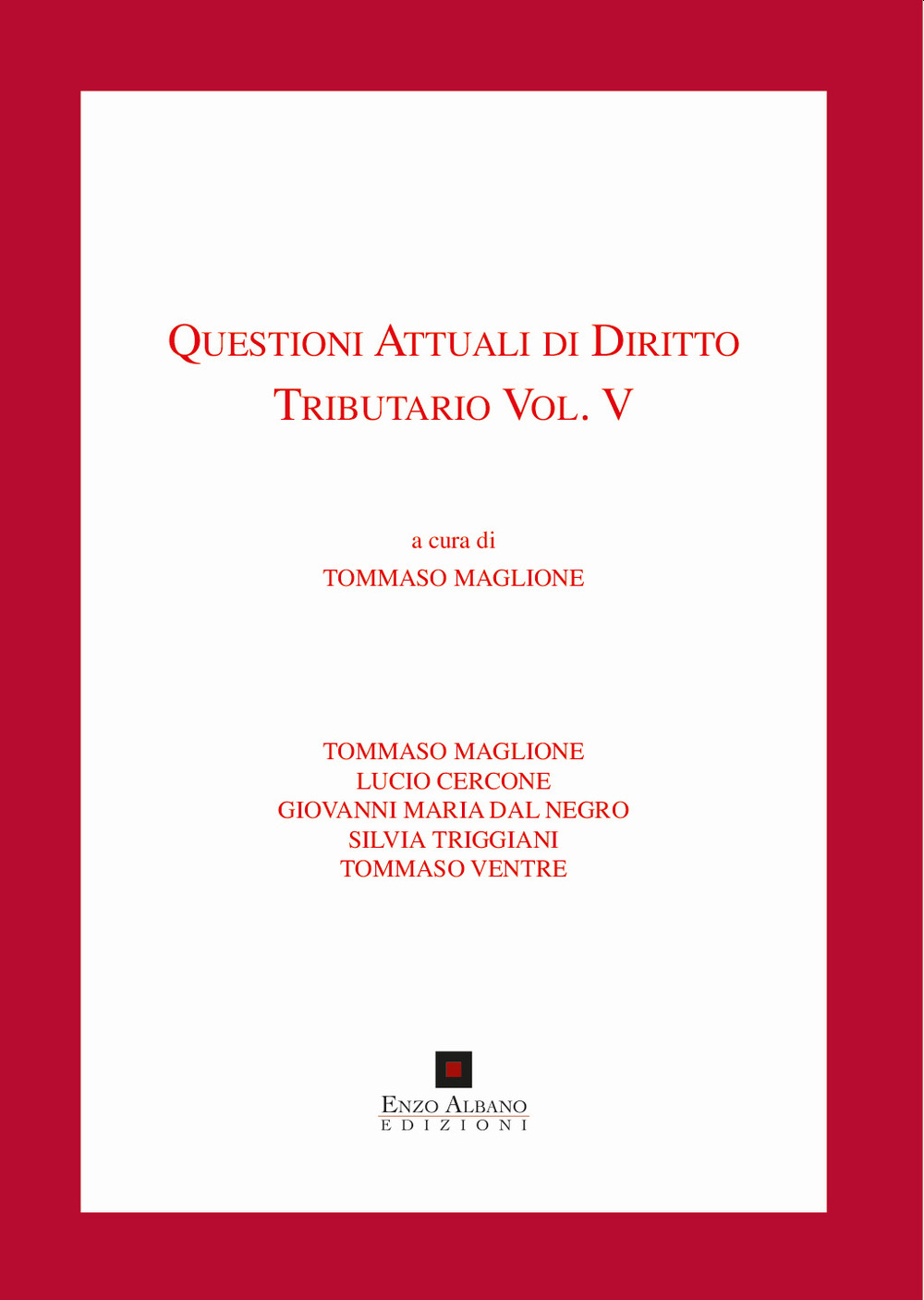 Questioni attuali di diritto tributario. Vol. 5