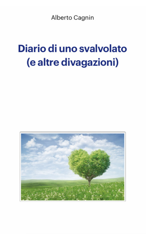 Diario di uno svalvolato (e altre divagazioni)