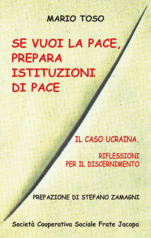 Se vuoi la pace, prepara istituzioni di pace. Il caso Ucraina, riflessioni per il discernimento