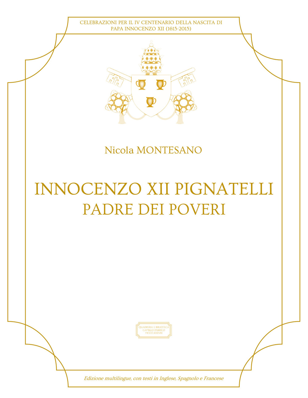 Innocenzo XII Pignatelli. Padre dei poveri. Ediz. spagnola, inglese e francese