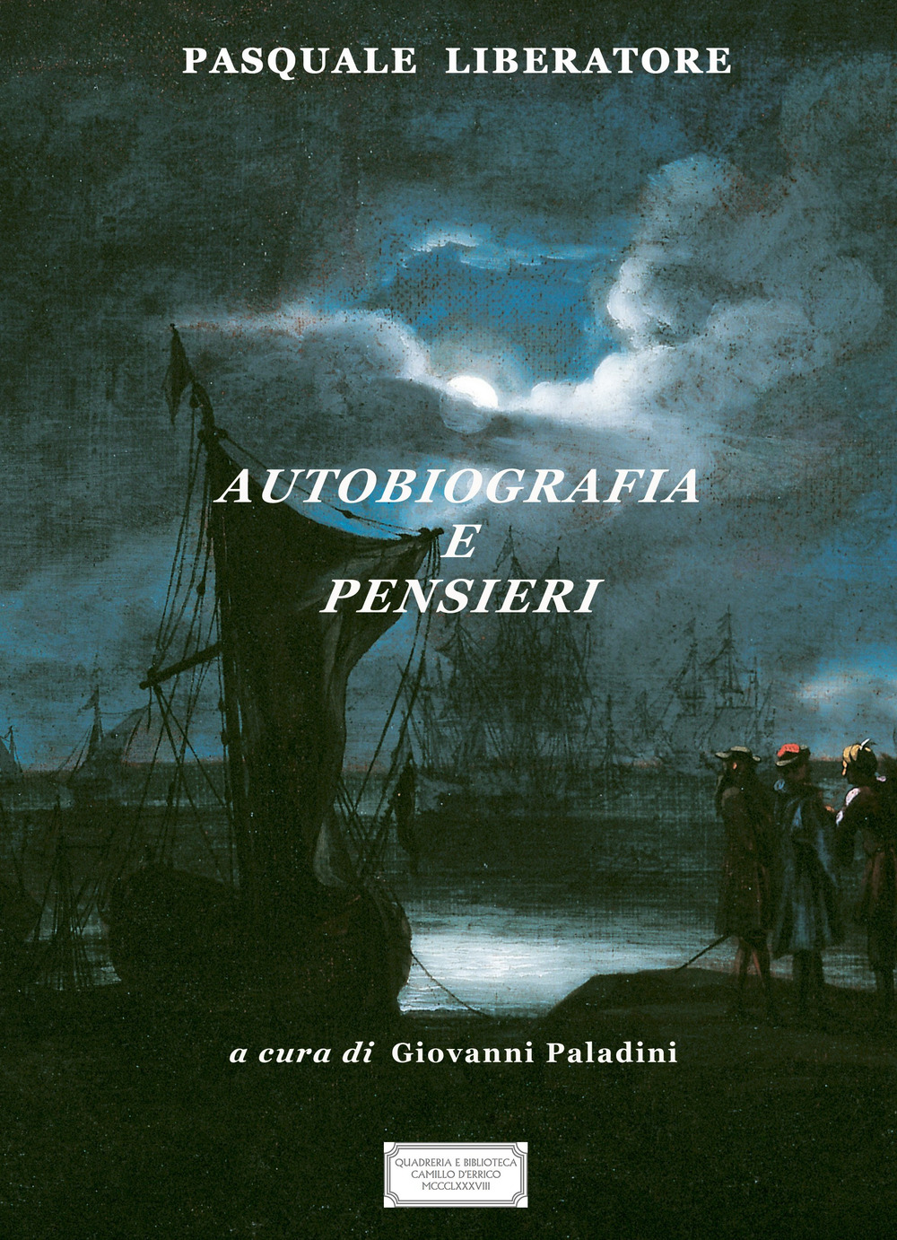 Pasquale Liberatore. Autobiografia e pensieri