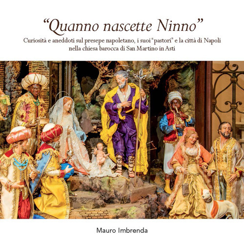 Quanno nascette Ninno. Curiosità e aneddoti sul presepe napoletano