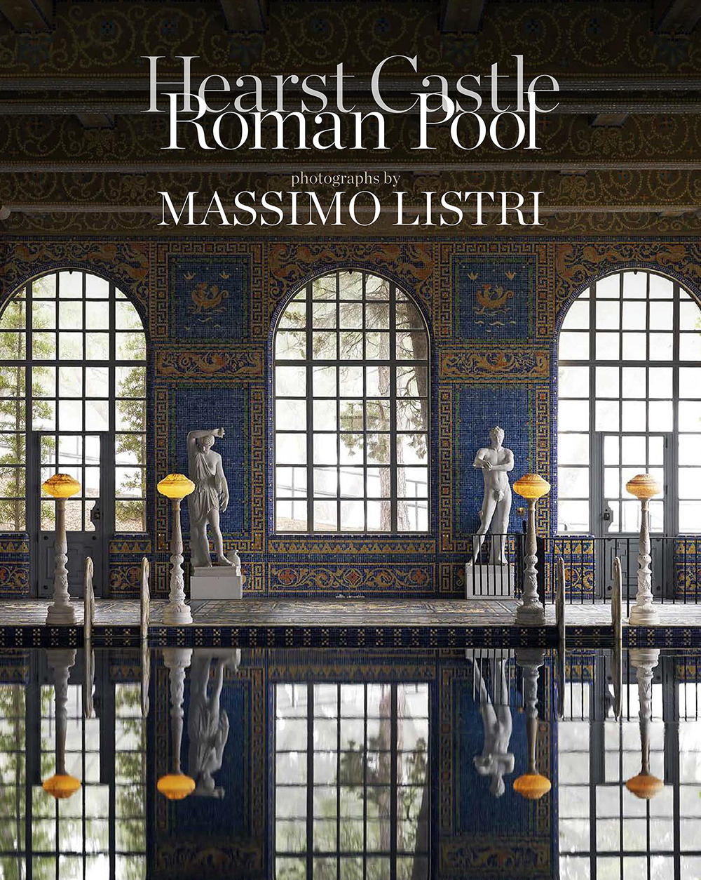 Hearst Castle Roman Pool. Ediz. illustrata